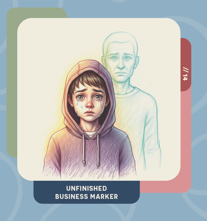 Unfinished Business Marker — EFT Clinical Process Card showing a child with tears and a faded attachment figure behind them